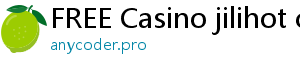 FREE Casino jilihot casino