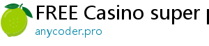 FREE Casino super ph casino